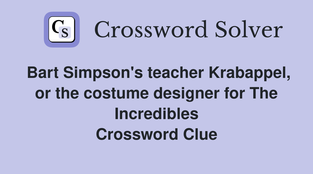 Bart Simpson's teacher Krabappel, or the costume designer for The